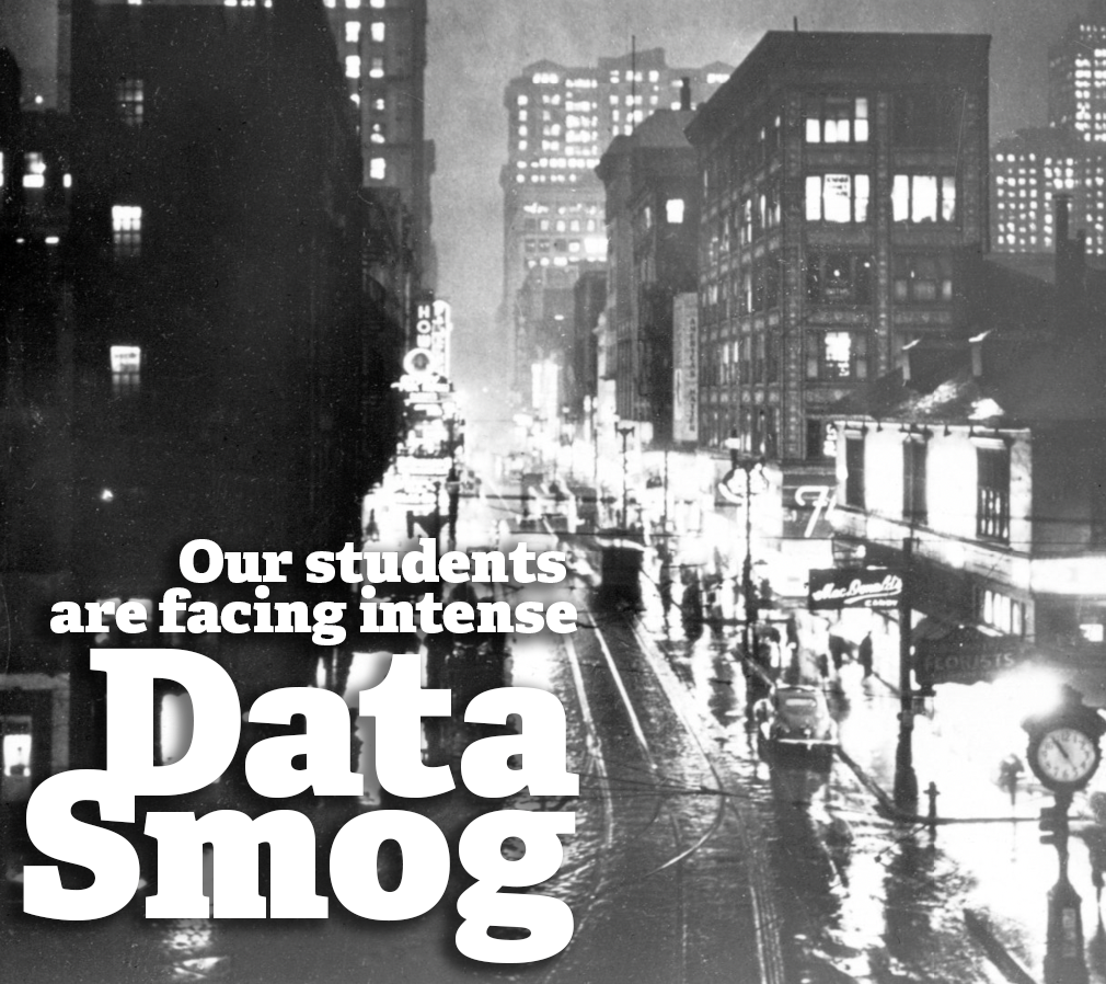 Our students are facing intense data smog